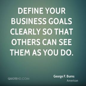 define-your-business-goals-clearly-so-that-others-can-see-them-as-you-do-3